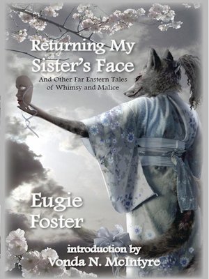 Returning My Sister's Face and Other Far Eastern Tales of Whimsy and Malice - ebook
